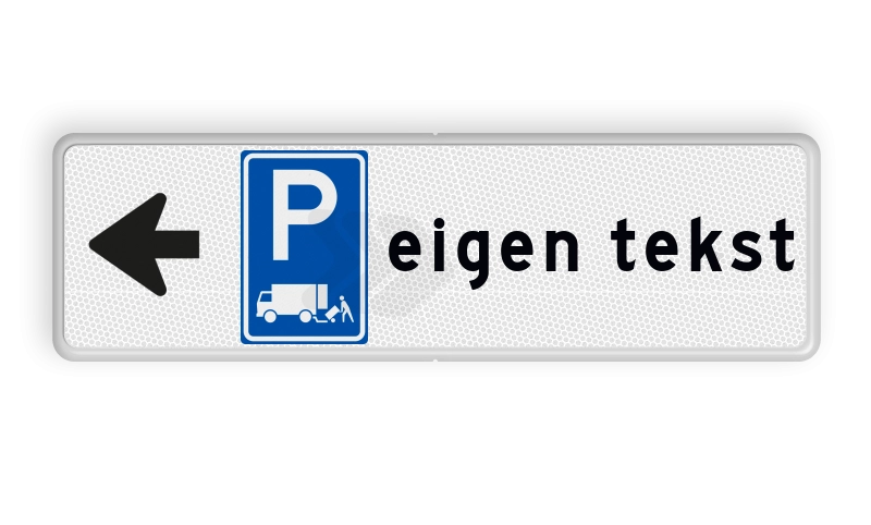 Laden en lossen borden - parkeerbord-met-pijl-links-parkeren-expeditie-en-eigen-tekst-Traffictotaal.nl