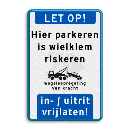 Parkeerborden (verboden) - informatiebord-let-op-eigen-tekst-wielklemregeling-ondertekst