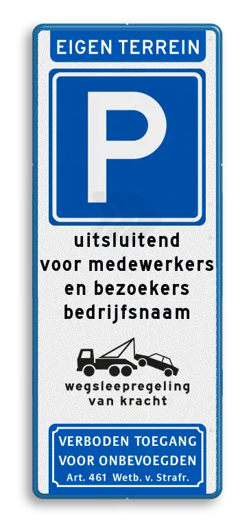 Parkeerborden (toegestaan) - parkeerbord-eigen-terrein-e04-eigen-tekst-wegsleepregeling-verboden-toegang-traffictotaal.nl
