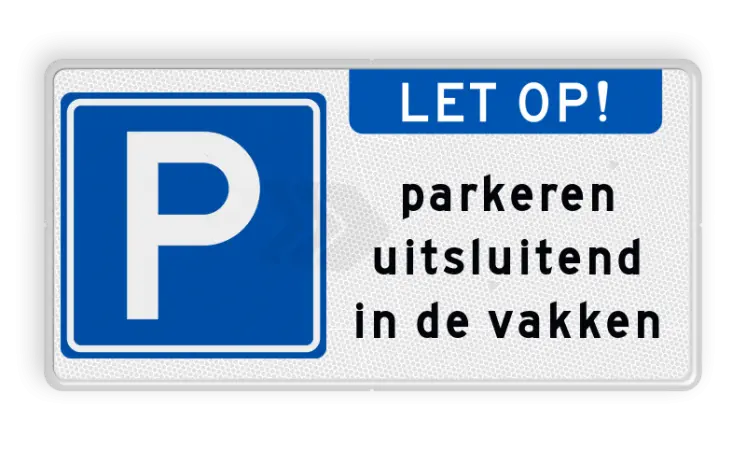 Parkeerborden (toegestaan) - parkeerbord-eigen-terrein-let-op-parkeren-in-de-vakken-traffictotaal.nl
