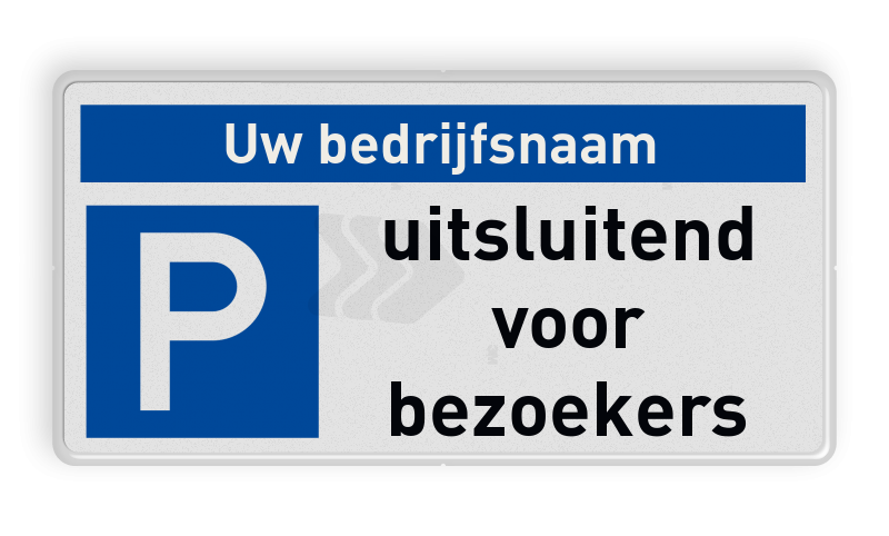 Parkeerplaatsborden - parkeerplaatsbord-uitsluitend-bezoekers-bedrijfsnaam