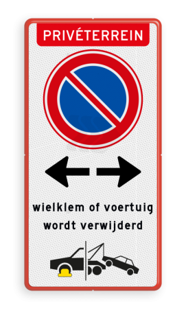 Parkeerborden (verboden) - parkeerverbod-rvv-e1-priveterrein-eigen-tekst-wielklemregeling-wegsleepregeling