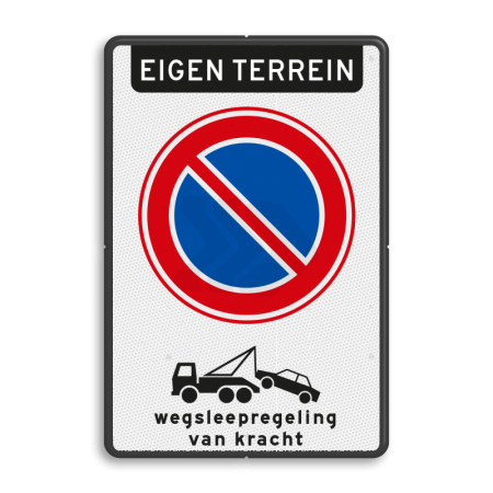 Parkeerborden (verboden) - verkeersbord-met-parkeerverbod-rvv-e01-wegsleepregeling